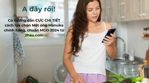 Hướng dẫn Cực chi tiết cách lựa chọn Mật ong Manuka mới nhất năm 2025